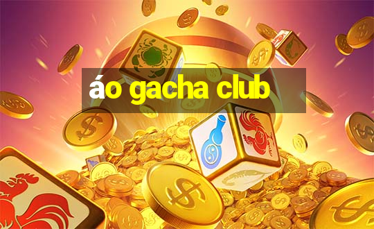 áo gacha club