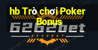 hb Trò chơi Poker Bonus