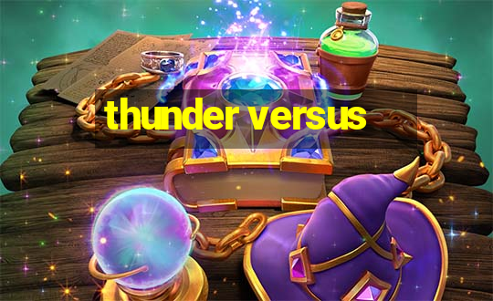 thunder versus