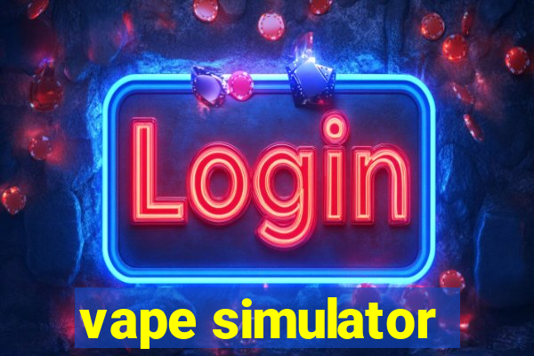 vape simulator