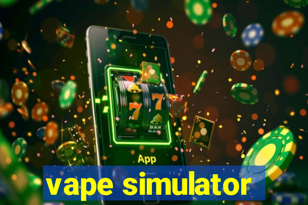 vape simulator