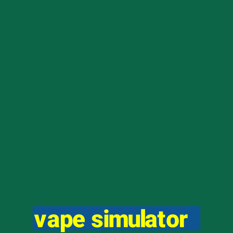 vape simulator