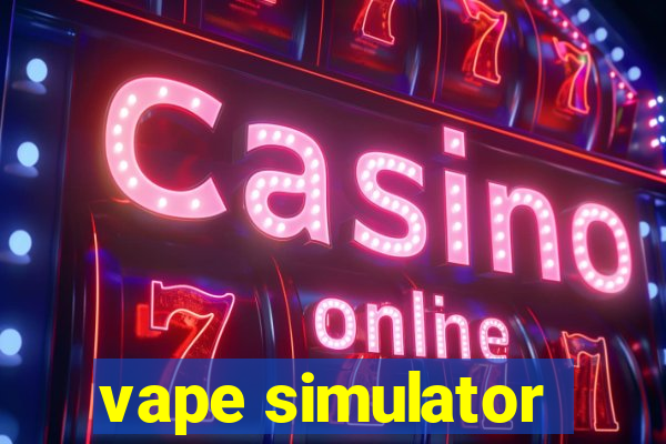 vape simulator