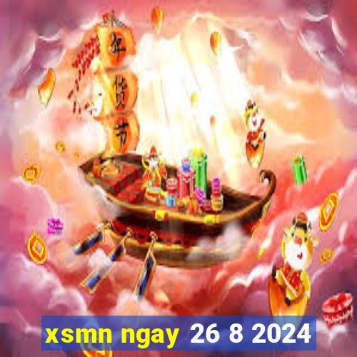 xsmn ngay 26 8 2024