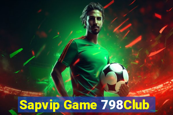 Sapvip Game 798Club