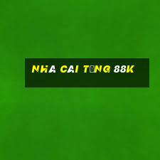 nhà cái tặng 88k