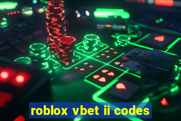 roblox vbet ii codes