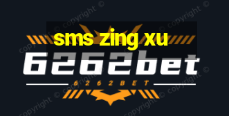 sms zing xu