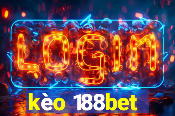 kèo 188bet