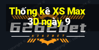 Thống kê XS Max 3D ngày 9