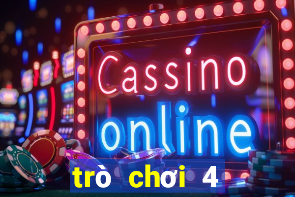 trò chơi 4 người vui