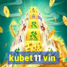 kubet11 vin