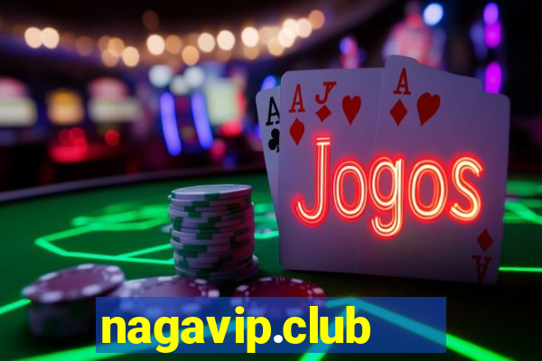 nagavip.club   cổng game quốc tế 2021