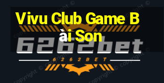 Vivu Club Game Bài Son