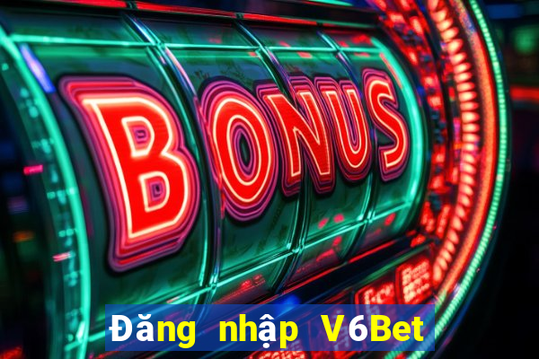 Đăng nhập V6Bet Nhận 400k