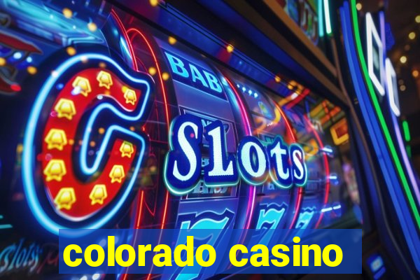 colorado casino