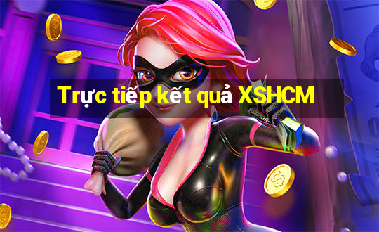 Trực tiếp kết quả XSHCM