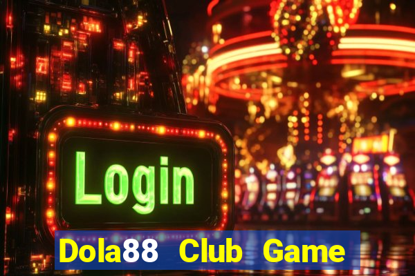 Dola88 Club Game Bài 888 Casino