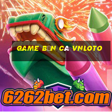 game bắn cá vnloto