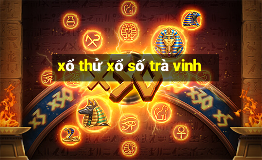 xổ thử xổ số trà vinh