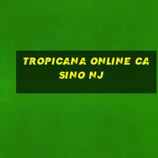 tropicana online casino nj