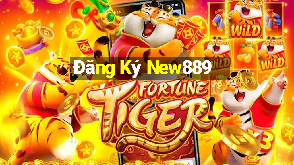 Đăng Ký New889