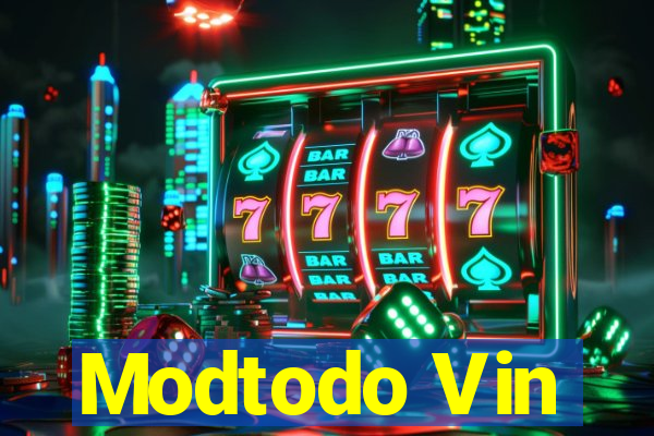 Modtodo Vin