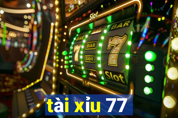 tài xỉu 77