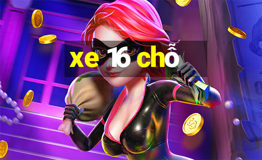 xe 16 chỗ