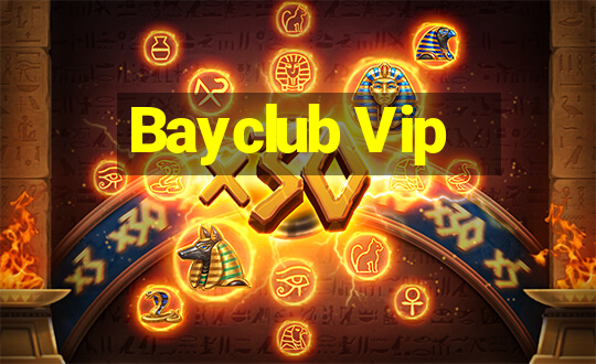 Bayclub Vip