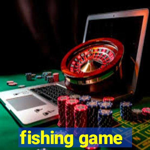 fishing game