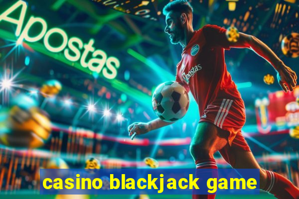 casino blackjack game