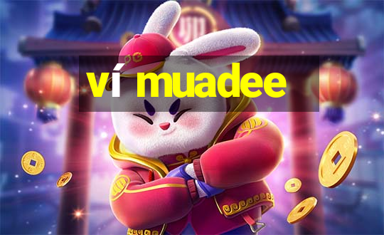 ví muadee