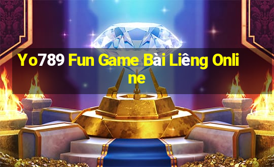 Yo789 Fun Game Bài Liêng Online