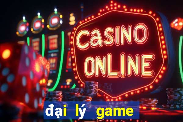 đại lý game bài đổi thưởng