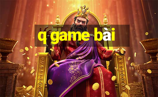 q game bài