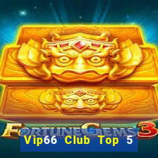 Vip66 Club Top 5 Game Bài Đổi Thưởng Uy Tín 2022