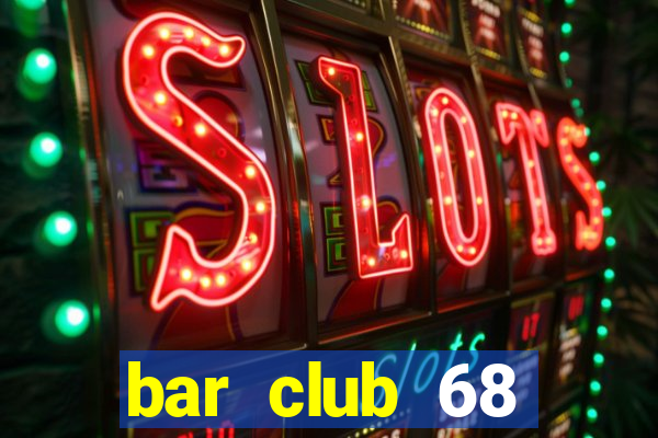 bar club 68 vườn lài