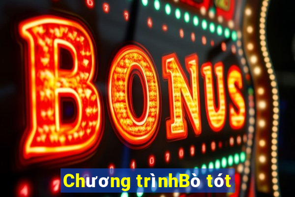 Chương trìnhBò tót