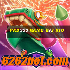 Pad333 Game Bài Rio