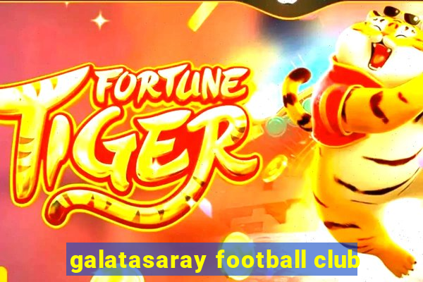 galatasaray football club