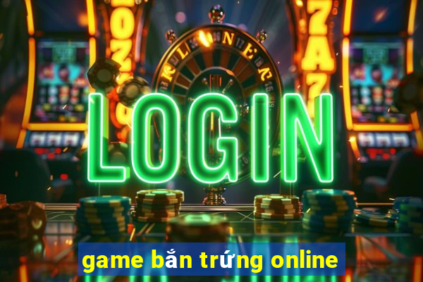 game bắn trứng online