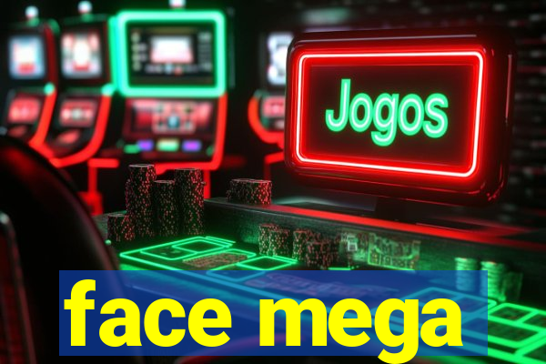 face mega