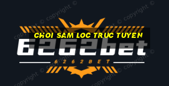 choi sam loc truc tuyen