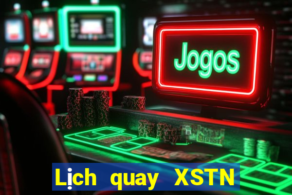 Lịch quay XSTN ngày 28