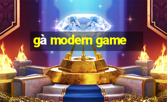 gà modern game