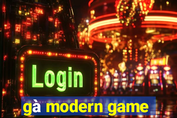 gà modern game