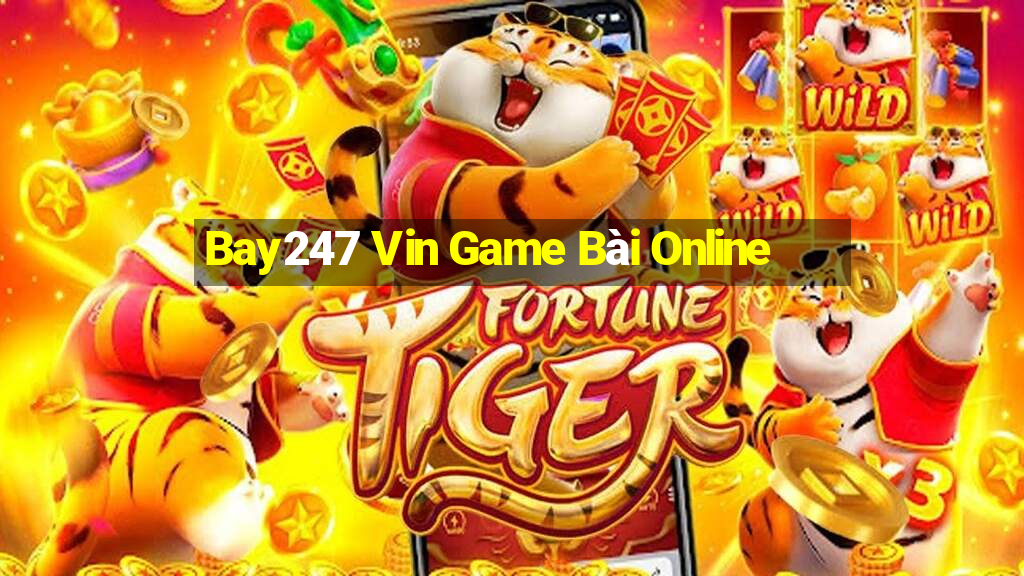 Bay247 Vin Game Bài Online