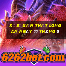 xổ số kiến thiết long an ngày 11 tháng 6