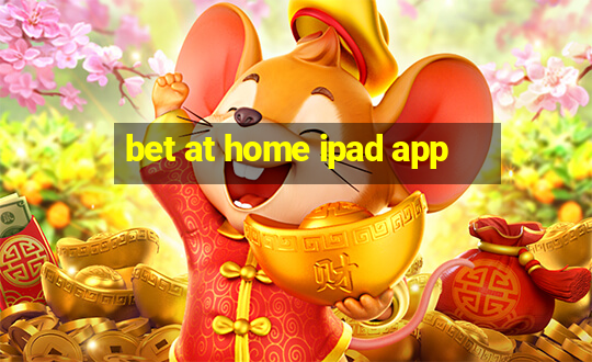 bet at home ipad app